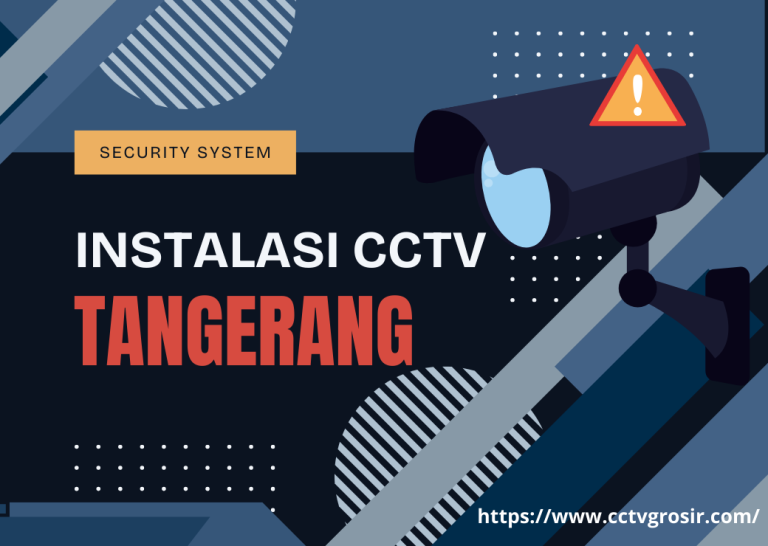 Instalasi CCTV Tangerang Profesional