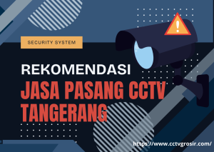 rekomendasi jasa pasang cctv tangerang
