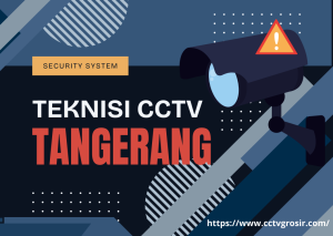 teknisi cctv tangerang