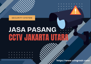 jasa pasang cctv jakarta utara