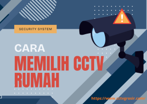 cara memilih cctv rumah